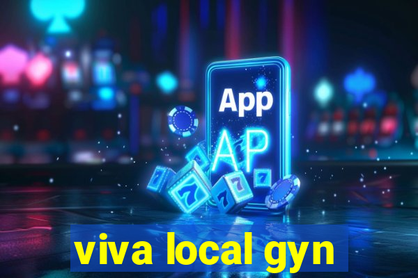 viva local gyn